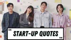 17+ Quotes From Start-Up Korean Drama About Success