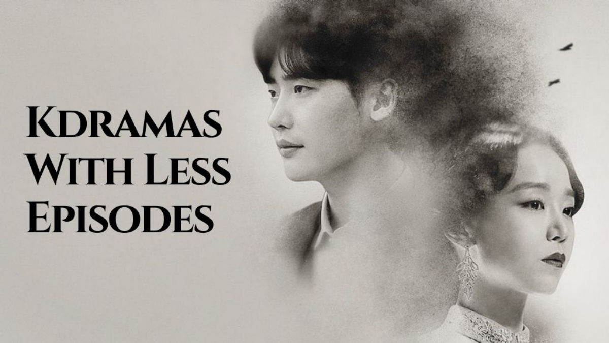 Kdramas with less episodes
