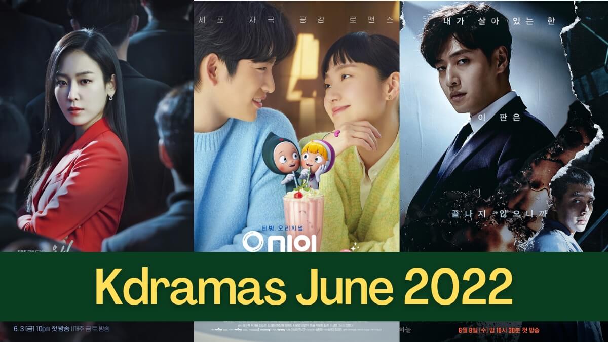 Korean dramas june 2022