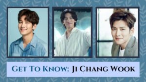 ji chang wook complete guide