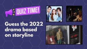korean drama 2022 storyline quiz