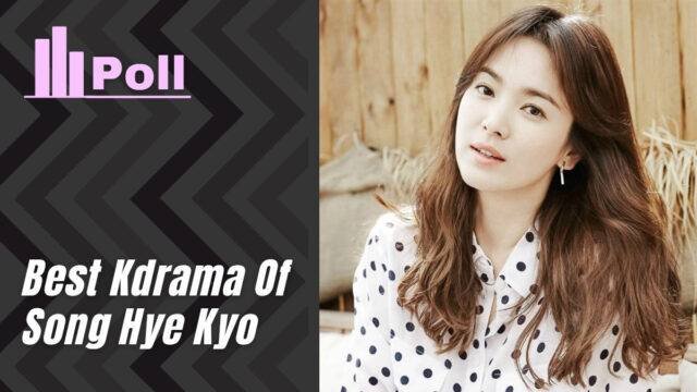 song hye kyo kdrama poll
