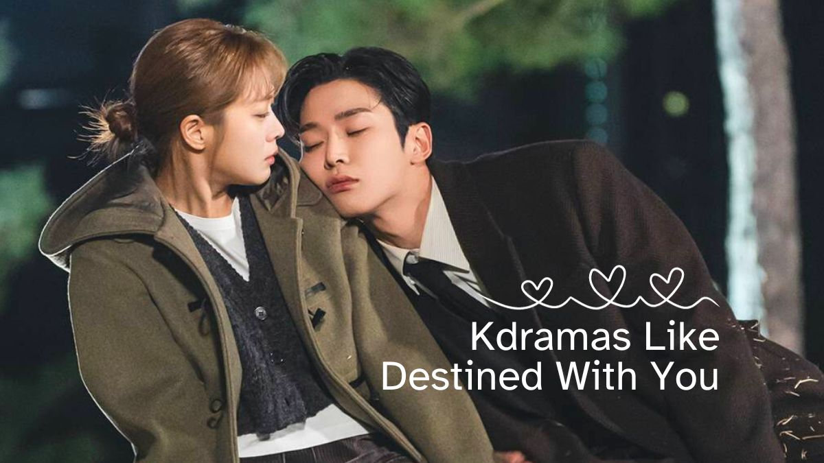 korean dramas like Destined With You